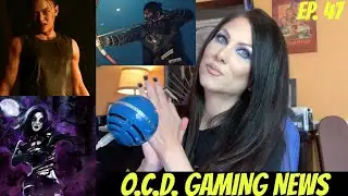 O.C.D. GAMING NEWS - EPISODE 47