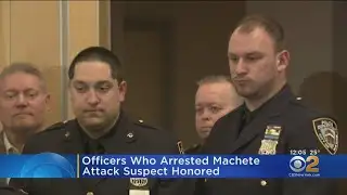 Officers Who Arrested Machete Attack Suspect Honored