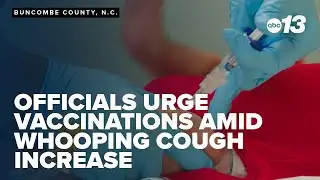 Officials urge vaccinations amid Whooping Cough increase