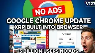 OH MY GOD: GOOGLE INTEGRATES XRP INTO CHROME! (NO MORE ADS) 3 BILLION USERS! 🔎
