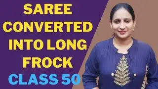 old saree converted into long frock in telugu | class 50 | basic tailoring classes in telugu