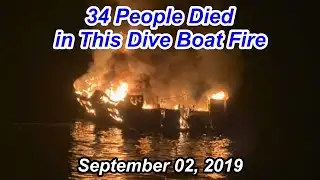 On The 5th Anniversary of The Conception Dive Boat Fire, NTSB Urges Safety Changes.