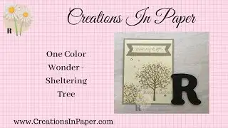One Color Wonder ~ Sheltering Tree