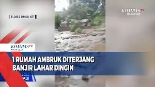 One House Collapsed After Being Hit by Cold Lava Flood