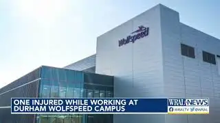 One injured while working at Durham Wolfspeed campus