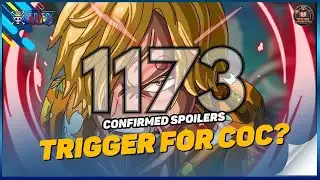ONE PIECE CHAPER 1173 - COMMENTS AND MORE SPOILERS #2 - TRIGGER FOR COC