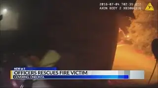 oneonta officers rescue fire victims