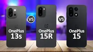 OnePlus 15R VS OnePlus 15 VS OnePlus 13s