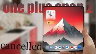 OnePlus Open 2 Cancelled - The Truth Behind the Shocking Decision!