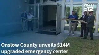 Onslow County unveils $14M upgraded emergency center