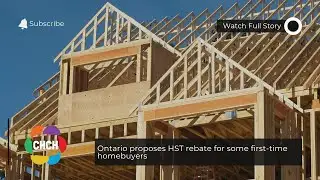 Ontario proposes HST rebate for some first-time homebuyers