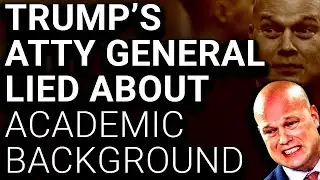 OOPS: Trump Atty General Lied About Academic Background