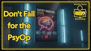 OpenAI Budget PsyOP | Weekly News Roundup