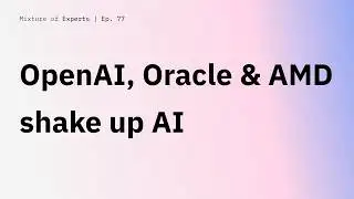 OpenAI, Oracle & AMD shake up AI