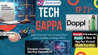 OPENAI TO USE GOOGLE CHIPS | Tech Gappa EP - 21 #deepseek #doppl #openai