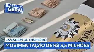 Operation targets group that laundered R$ 3.5 million in 4 months.
