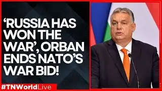 Orbán Declares LIVE : Russia Cannot Be Defeated, Europe Marching Blindly Into Disaster | TNWORLD
