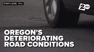 Oregon roads face decline as maintenance challenges grow
