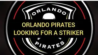 ORLANDO PIRATES TRANSFER NEWS | THEY WANT TO ADD A STRIKER