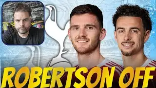 Ornstein: Robertson To Tottenham OFF?!