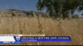 Oroville forms new fire safety council to protect community