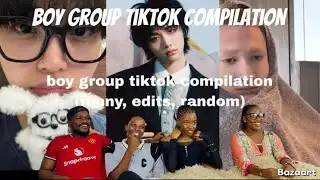 Our Reaction To| BOY GROUP TIKTOK COMPILATION (FUNNY, EDITS, RANDOM) PART 2❤🥰🔥🔥
