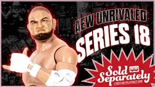Our Thoughts On AEW Unrivaled Series 18