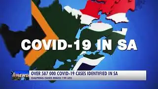 OVER 587 000 COVID-19 CASES IDENTIFIED IN SA