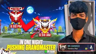 Overnight Grandmaster Push 😱 | 6PM → 6AM | Free Fire BR Rank