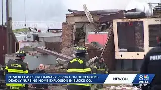 PA NURSING HOME EXPLOSION | NTSB releases preliminary report