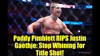 Paddy Pimblett RIPS Justin Gaethje: Stop Whining for Title Shot! | UFC News