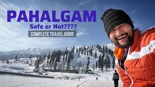 Pahalgam Tour Safe or Not | Trip After Pahalgam Attack | Pahalgam Travel Guide | Pahalgam Kashmir