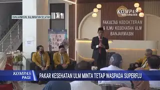 Pakar Kesehatan ULM Minta Tetap Waspada Superflu