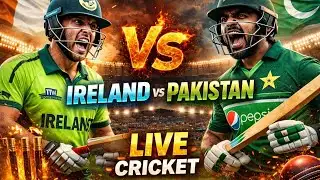 Pakistan vs Ireland Live Match Today | vs IRE Live Score & Commentary