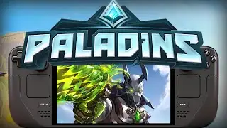 Paladins Steam Deck Performance: NOW PLAYABLE On SteamOS/Linux!
