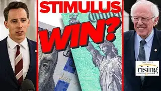 Panel: Did Hawley, Bernie Actually Score A WIN On Stimulus Checks?