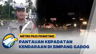 Pantauan Arus Lalu Lintas Simpang Gadog Jelang Libur Nataru - [Metro Pagi Primetime]