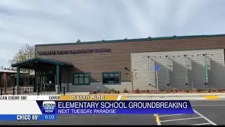 Paradise Elementary School rebuild will start soon post-Camp Fire