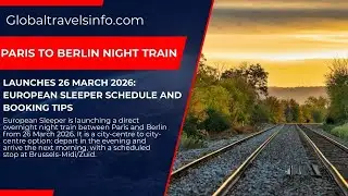 Paris to Berlin Night Train Launches 26 March 2026: European Sleeper Schedule and Booking Tips