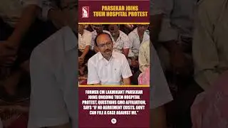 Parsekar Joins Tuem Hospital Protest