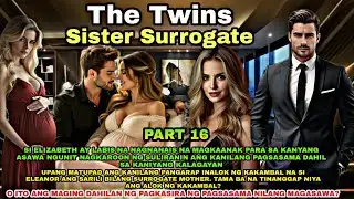 PART:16 | THE TWIN SISTER SURROGATE HERSELF | DEAR DIARY