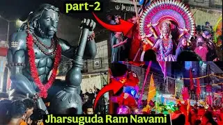 Part-2 // Odisha Longest Ram Navami Procession Jharsuguda 2025 🚩// ଏନ୍ତା ଏନ୍ତା କଳାକାର୍ ମାନେ ଆସିଥିଲେ