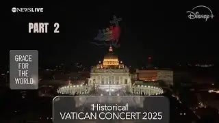 PART 2:   VATICAN CONCERT 2025 - GRACE FOR THE WORLD