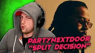 PARTYNEXTDOOR - Split Decision REACTION / REVIEW! | ALBUM COMING SOON!