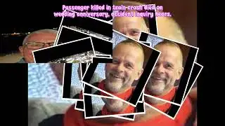 Passenger killed in train crash died on wedding anniversary, accident inquiry hears#HLONG