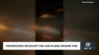 Passengers recount mid-air plane engine fire