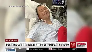 Pastor shares story after heart surgery