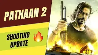 Pathaan 2 Biggest Update | Pathaan 2 Shooting | SRK Movie Latest News