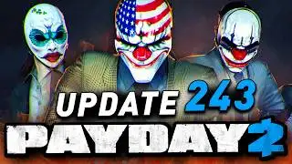 PAYDAY 2’s New Dev Team Keep Delivering (Update 243)