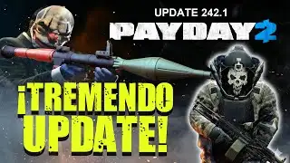 PAYDAY 2: UPDATE 242.1 ALL CHANGES | GETTING BETTER AND WITH LESS CRASHES
